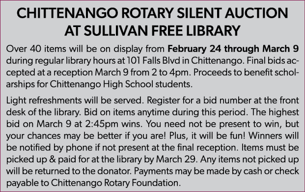 CHITTENANGO ROTARY SILENT AUCTION AT SULLIVAN FREE LIBRARY Over 40 items will be on display from February 24 through ...